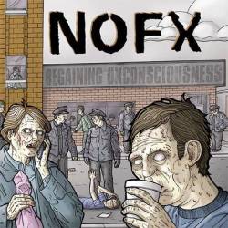 NOFX : Regaining Unconsciousness